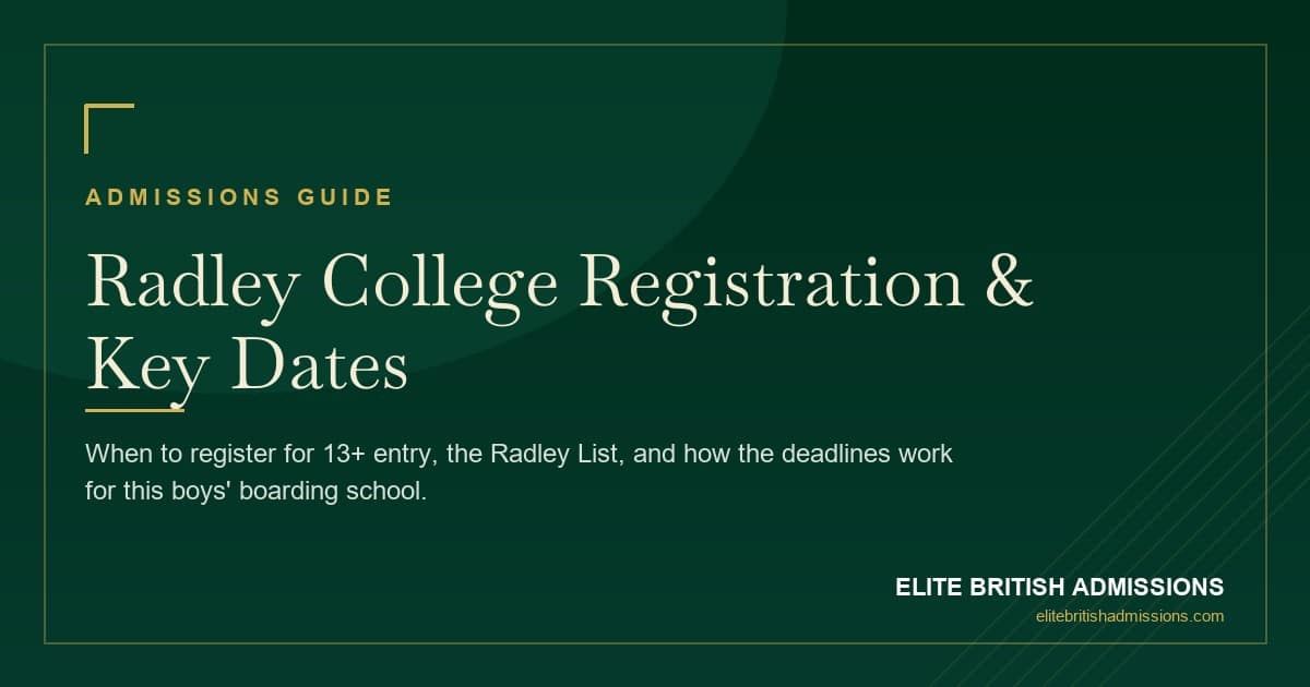Radley College Registration: Dates & Deadlines 2026