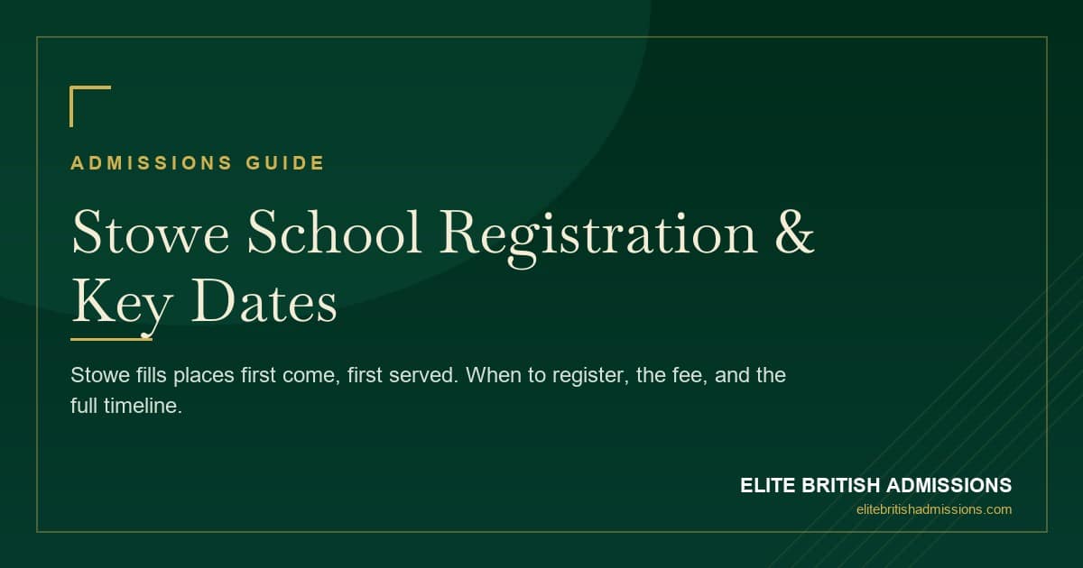 Stowe School Registration: Dates & Deadlines 2026