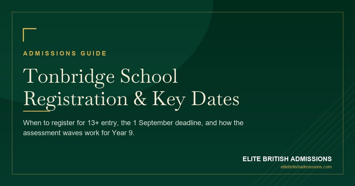 Tonbridge School Registration: Dates & Deadlines 2026