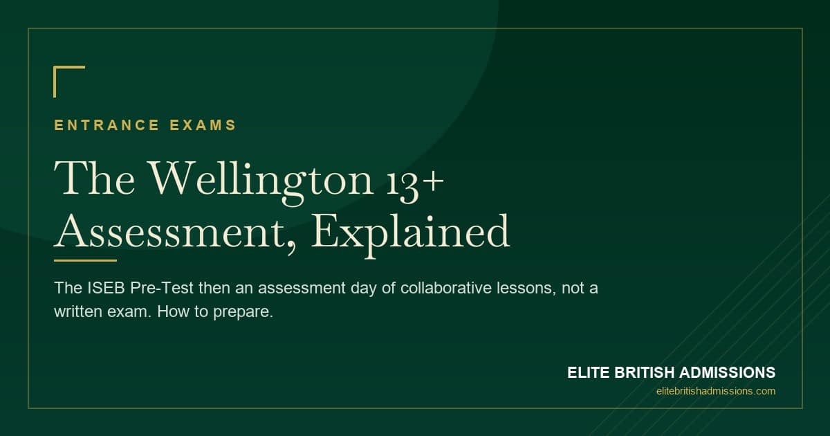 Wellington Entrance Exam: The 13+ Stages & How to Prepare