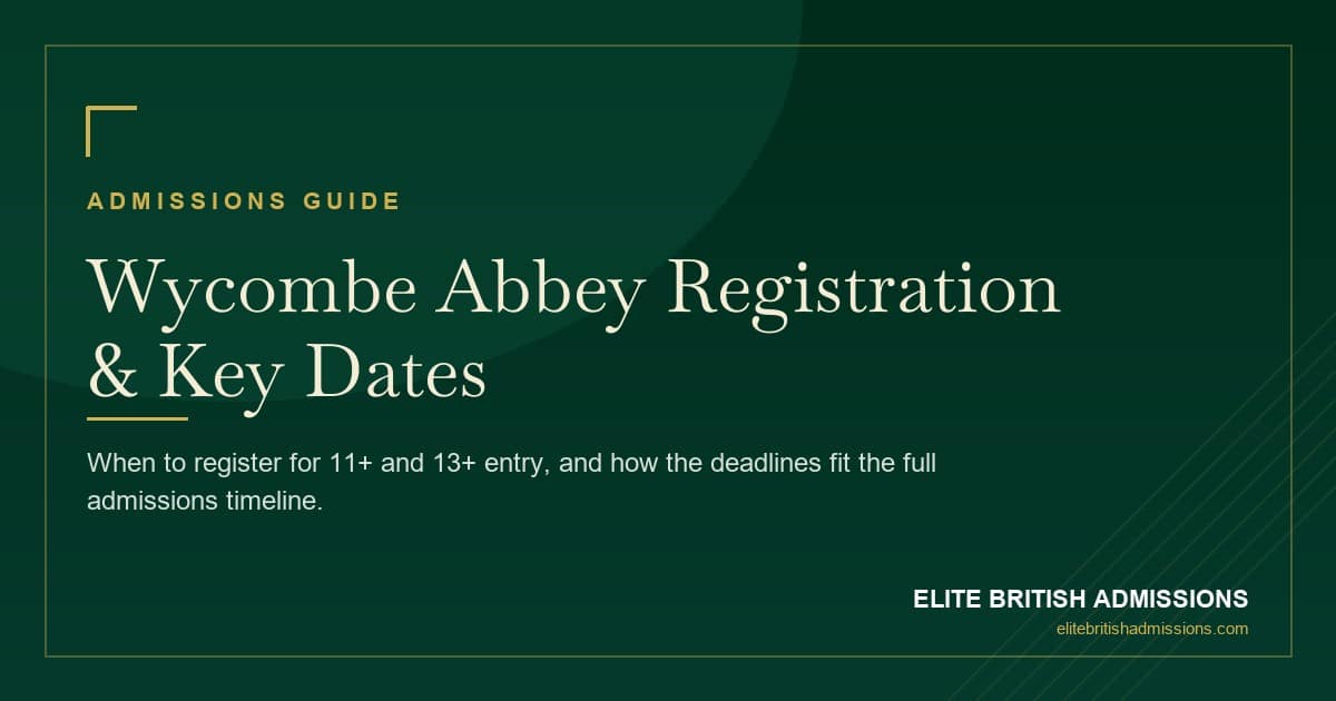 Wycombe Abbey Registration: Dates & Deadlines 2026