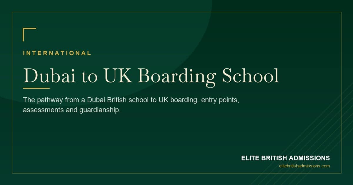 From a Dubai School to a UK Boarding School: A Guide