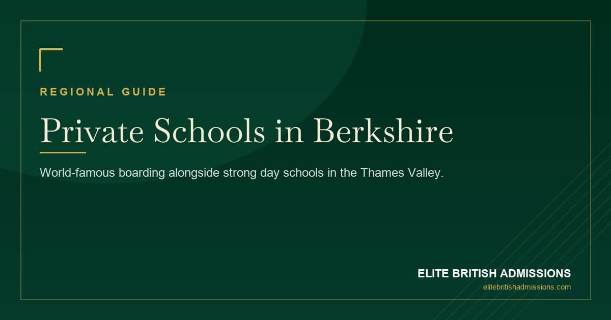 Private Schools in Berkshire: A Parent's Guide 2026