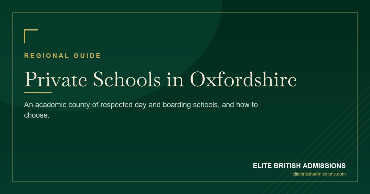 Private Schools in Oxfordshire: A Parent's Guide 2026