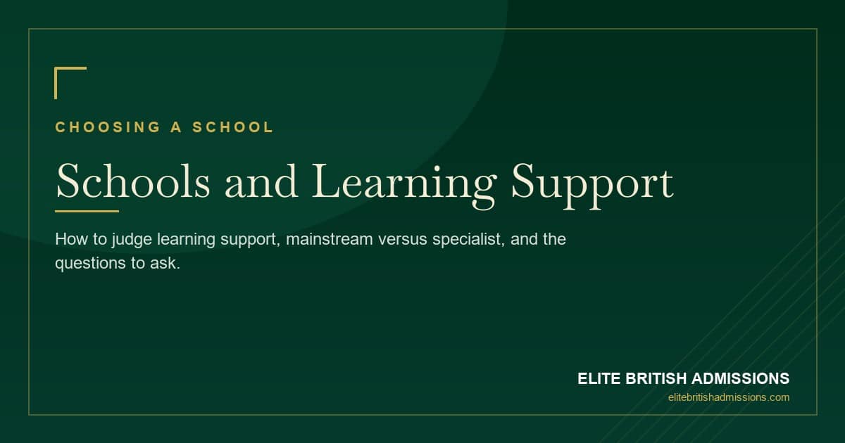 Choosing a UK School for a Child with SEN or Learning Differences